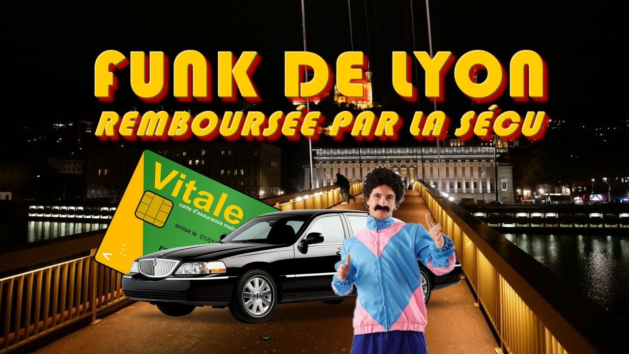 FUNK DE LYON REMBOURSÉE PAR LA SÉCU