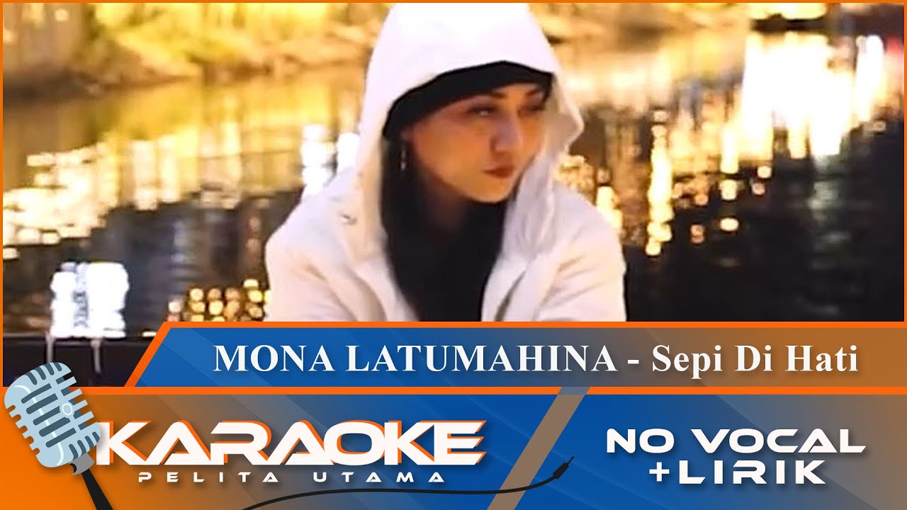 (Karaoke Version) Mona Latumahina - SEPI DI HATI | No Vocal - Minus One