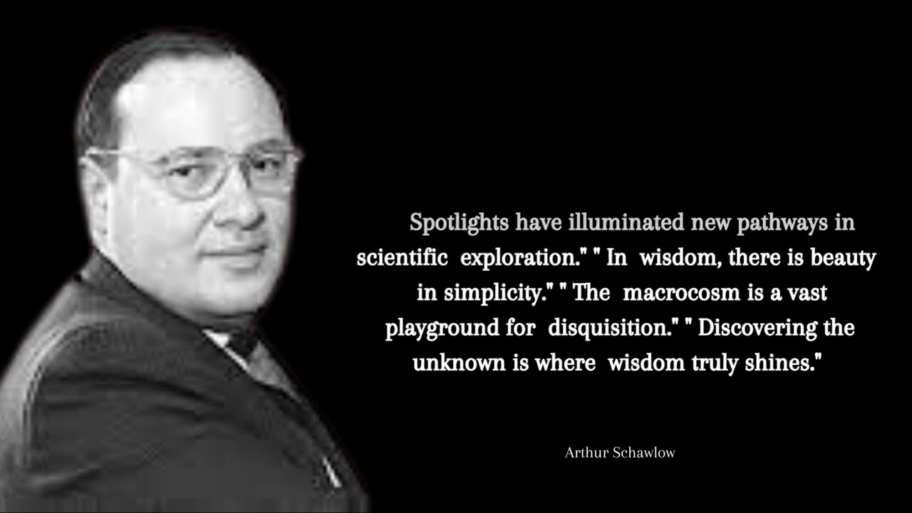 Best Top Quotes of Arthur Schawlow || Best educational Quotes of Arthur Schawlow || SUK Motivation