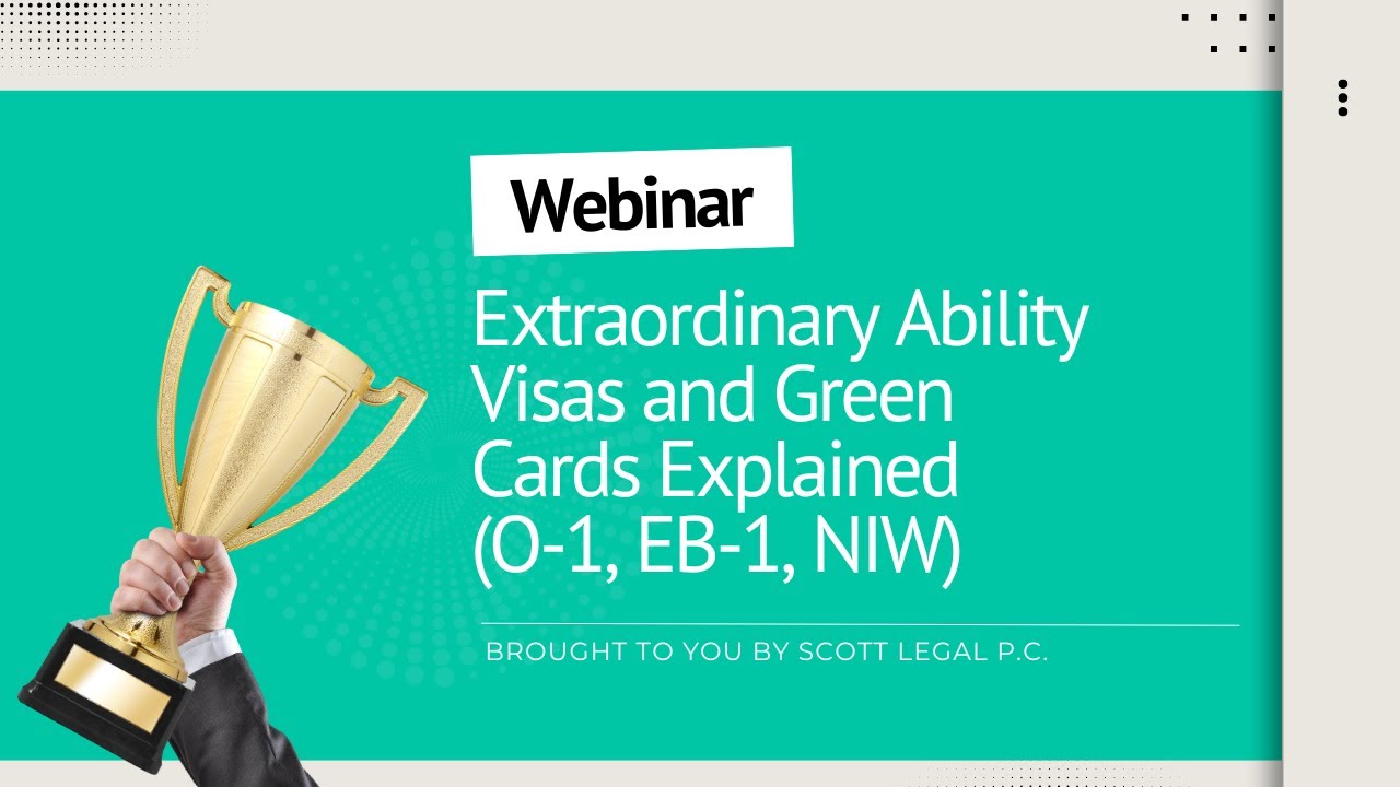 Extraordinary Ability Visas and Green Cards Explained (O-1, EB-1, National Interest Waiver - NIW)