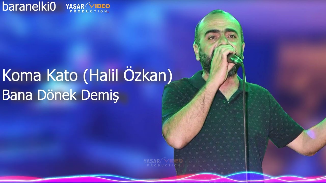 Koma Kato(Halil Özkan) - Bana dönek demiş [2022-Yaşar Prodüksiyon]