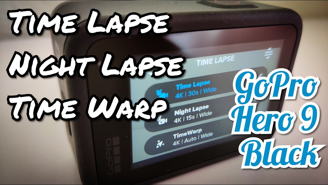 Time Lapse, Night Lapse and Time Warp examples GoPro Hero 9 Black. What are the differences?