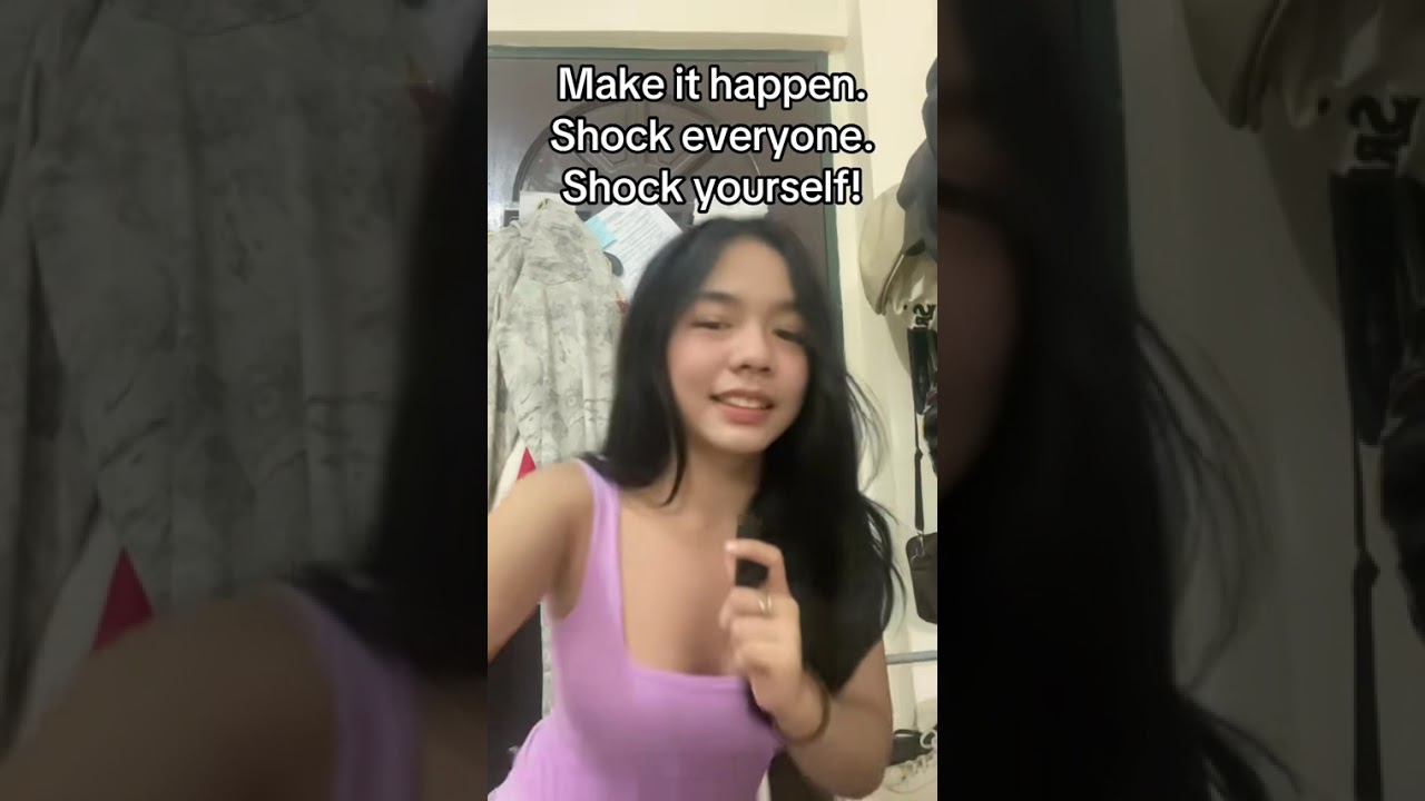 Make it happen. Shock everyone. Shock yourself!