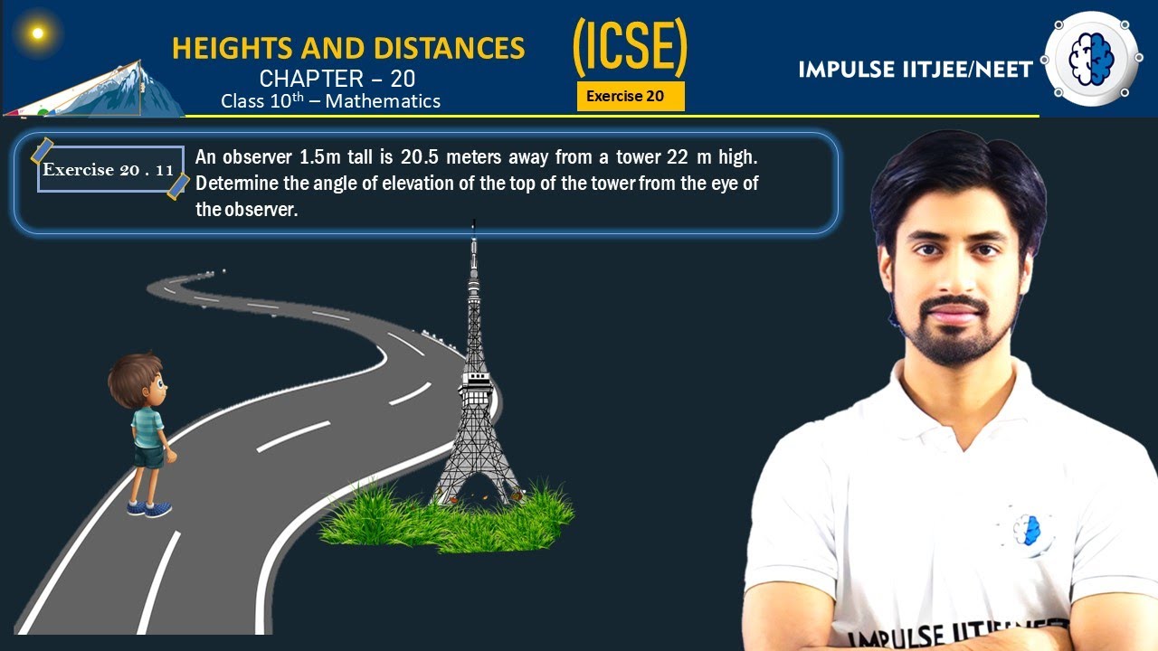 An observer 1.5m tall is 20.5 meters away from a tower 22 m high. Determine the angle of elevation