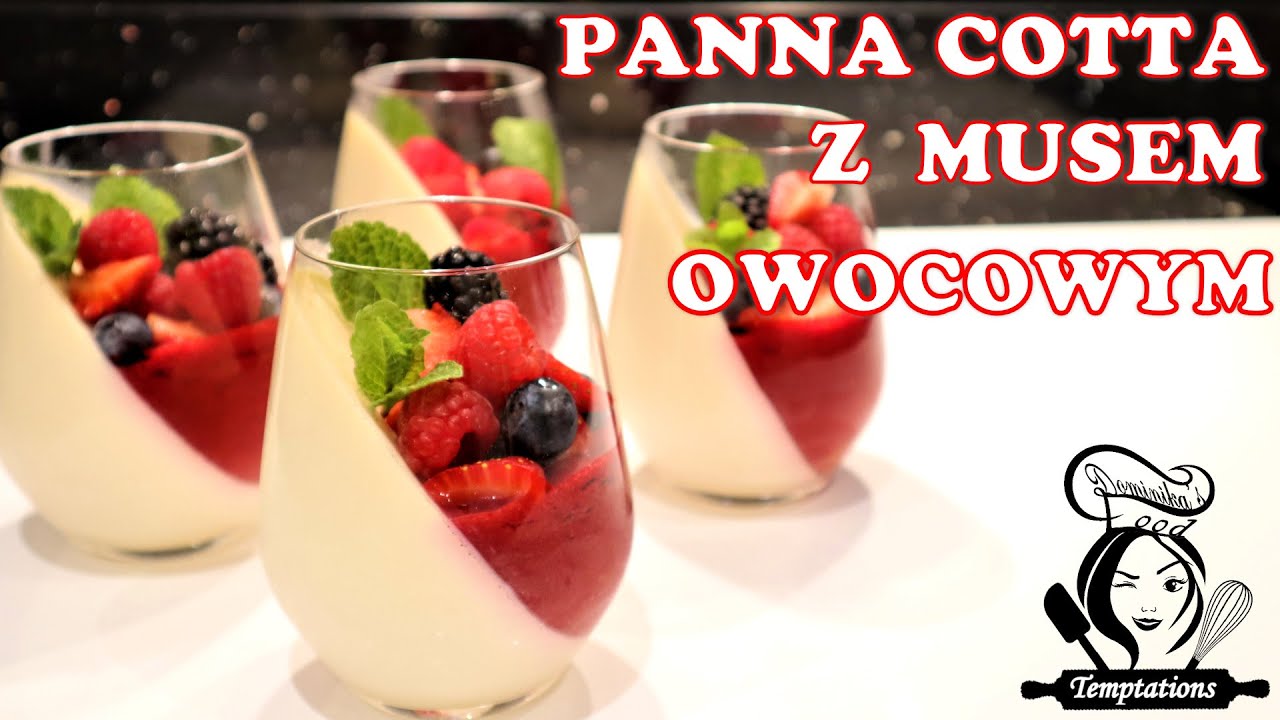 Panna cotta z musem owocowym - super deser na gorące dni