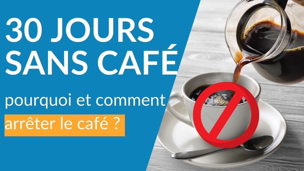 30 Jours Sans Café : pourquoi et comment arrêter le café ?