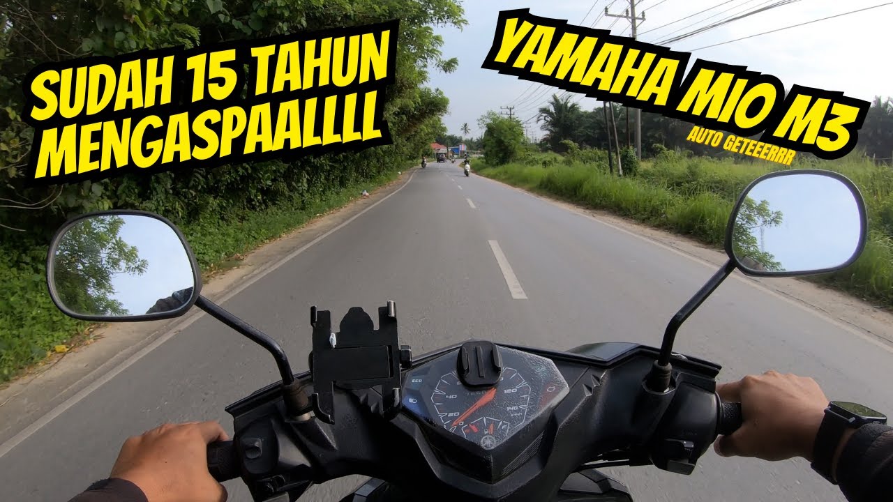 MEMACU MOTOR BERUMUR 15 TAHUN YAMAHA MIO M3