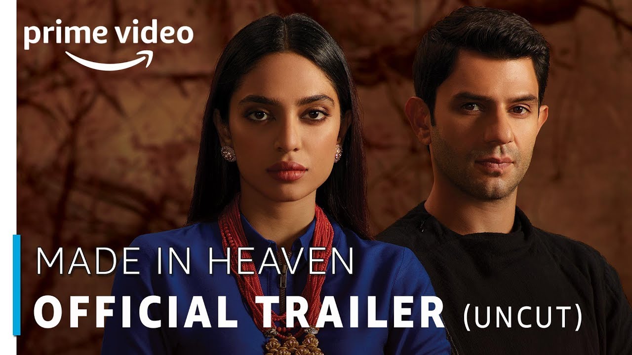 Made in Heaven &ndash; Official Trailer (18+) | Prime Original 2019 | 8th March 2019 | Amazon Prime Video
