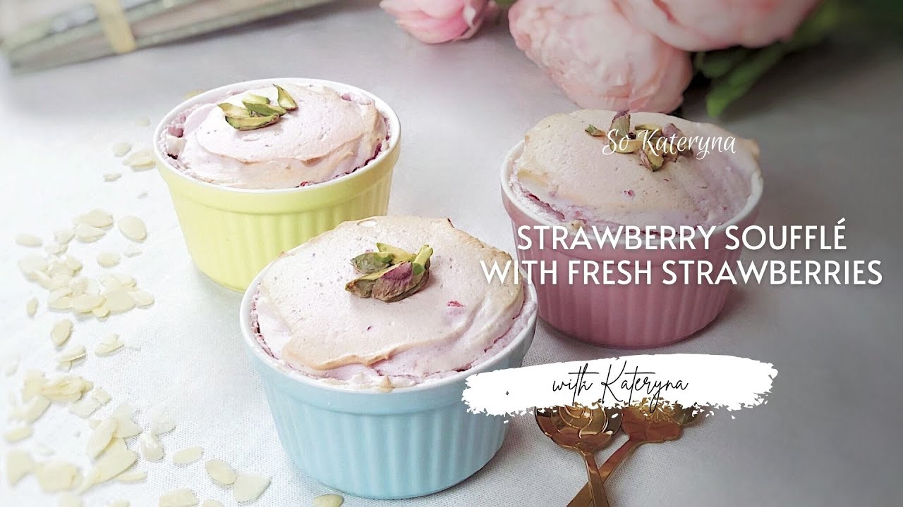 Strawberry Souffl&eacute; with Fresh Strawberries 🍓 | How to make a sweet souffl&eacute; | So Kateryna