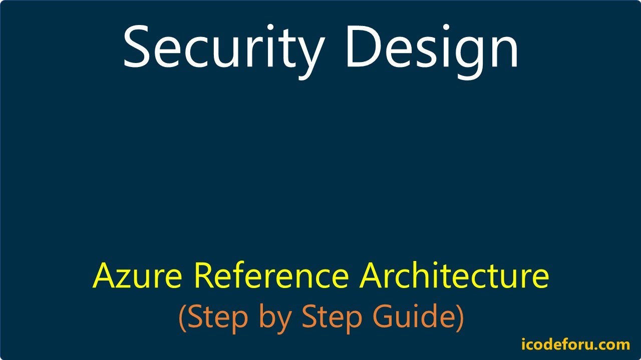 Chapter-5: Azure Reference Architecture - Security Design