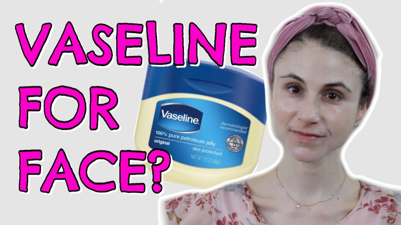 Vaseline on the face| Dr Dray