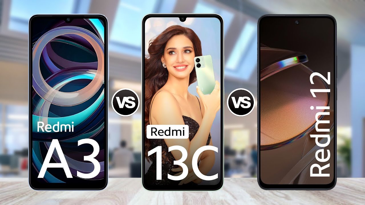 Redmi A3 Vs Redmi 13C Vs Redmi 12