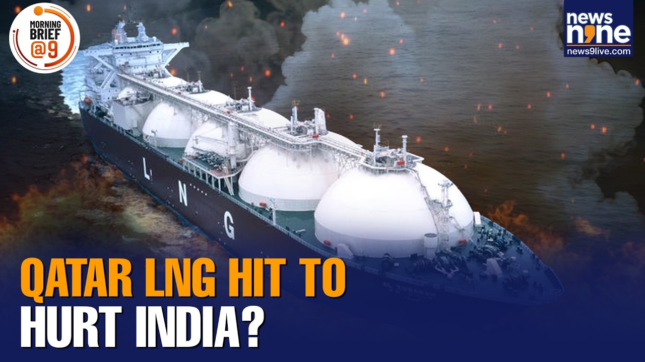 Iran Attack Hits Qatar LNG | 17% Capacity Wiped Out | India Faces Energy Shock | News9