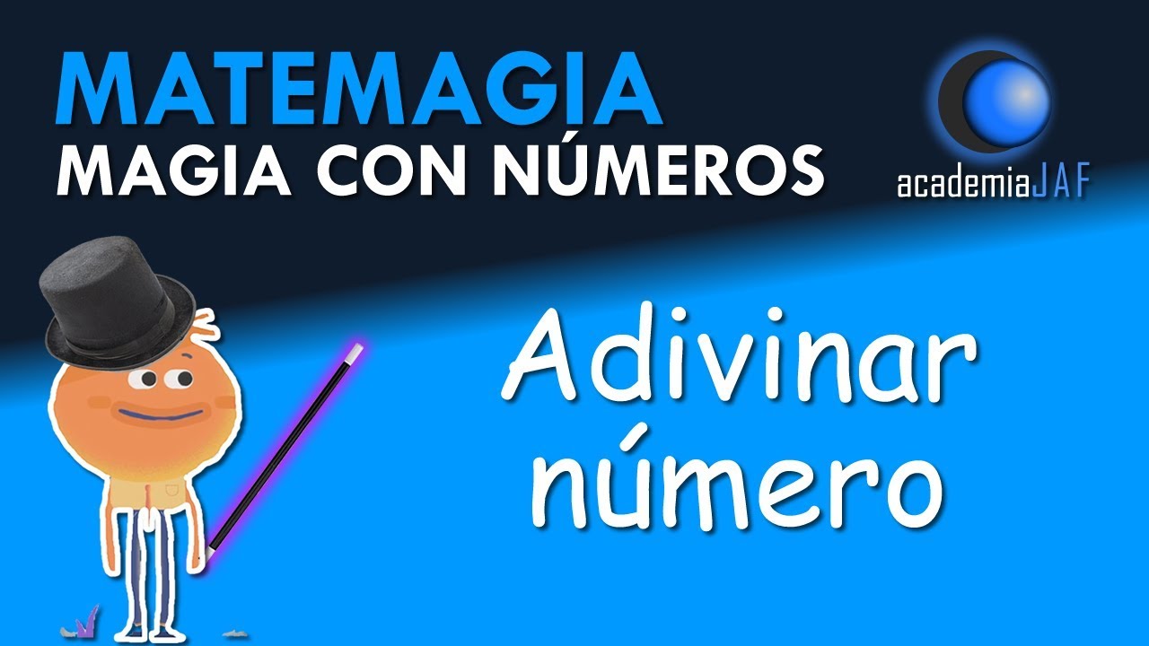 Matemagia - ADIVINAR UN NÚMERO - Truco de magia con números