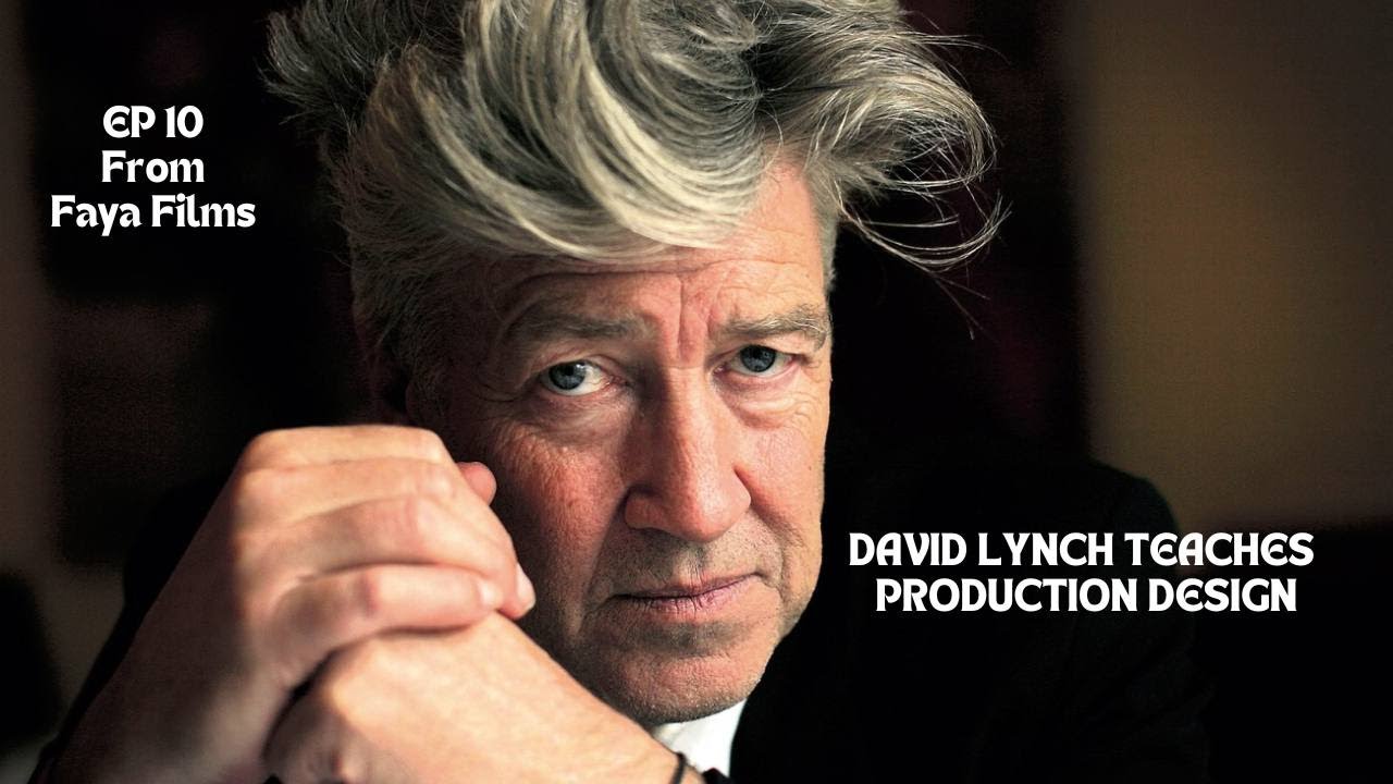 David Lynch on Production Design: How to Build Unique Worlds in Film