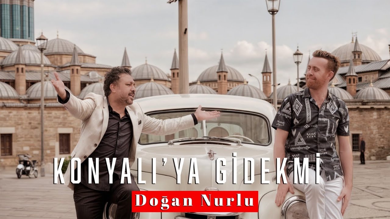 Doğan Nurlu - Konyalı'ya Gidek Mi