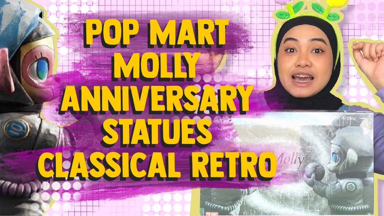 Unboxing Blindbox 2 Juta POPMART Molly Anniversary Statues Clasical Retro | Asakecil