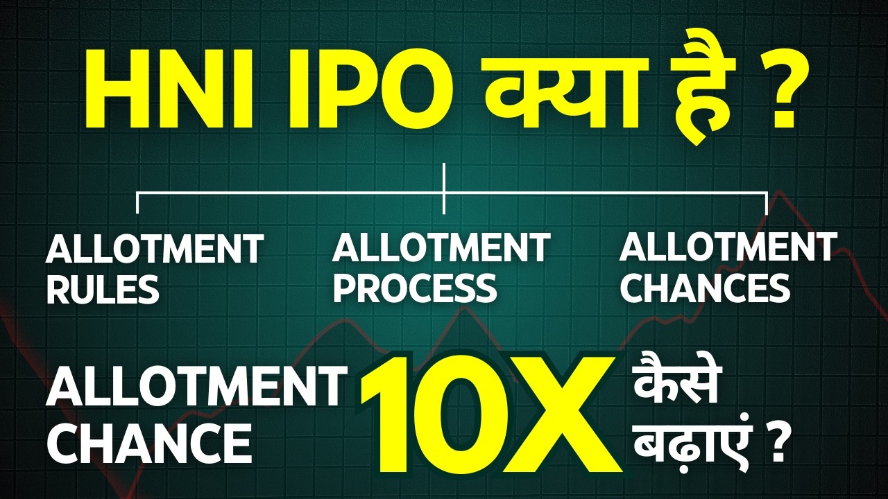HNI IPO Allotment Rules - HNI Category IPO Allotment Process