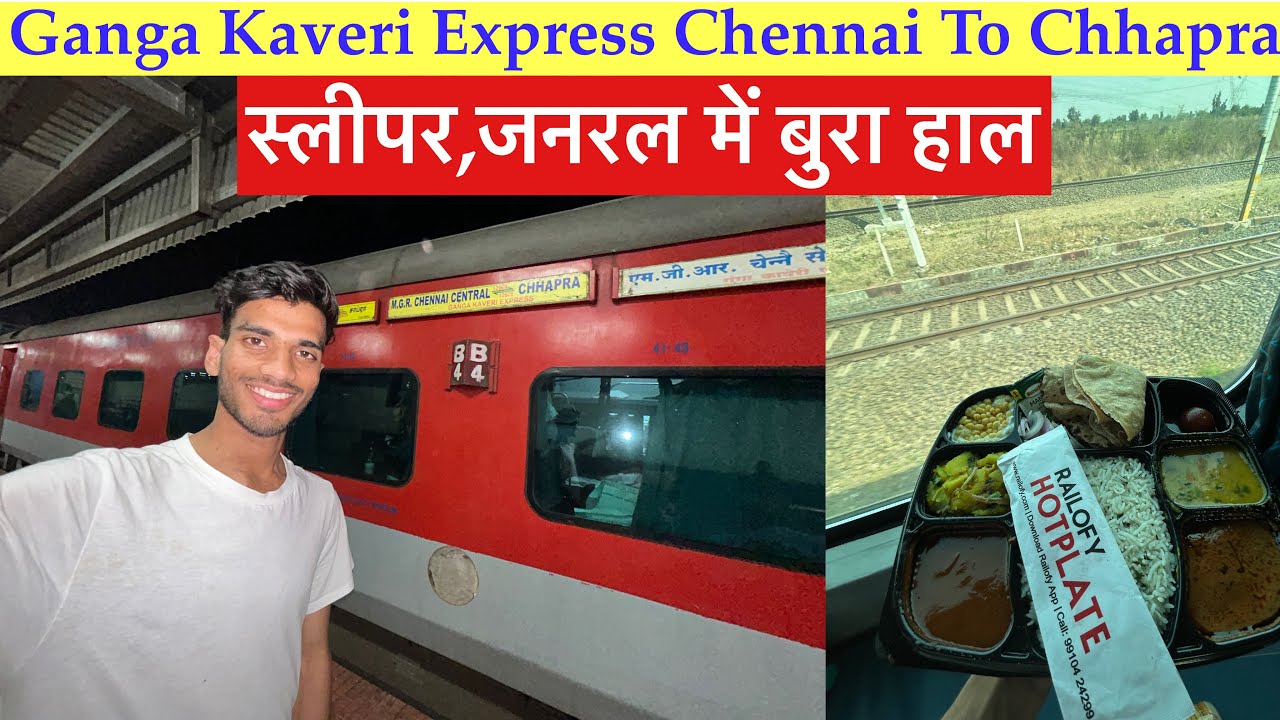 'Worst Condition‼️'Ganga Kaveri Express Full Journey Chhapra To Chennai 12669 Ganga kaveri express