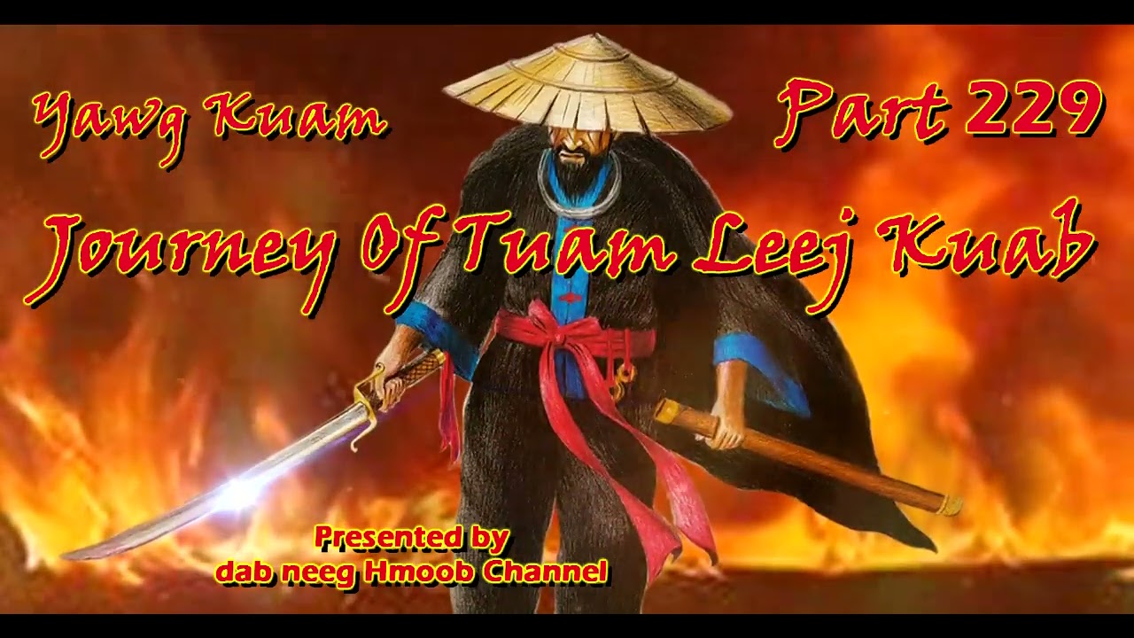 Tuam Leej Kuab The Hmong Shaman Warrior ( Part 229 ) 20/12/2021