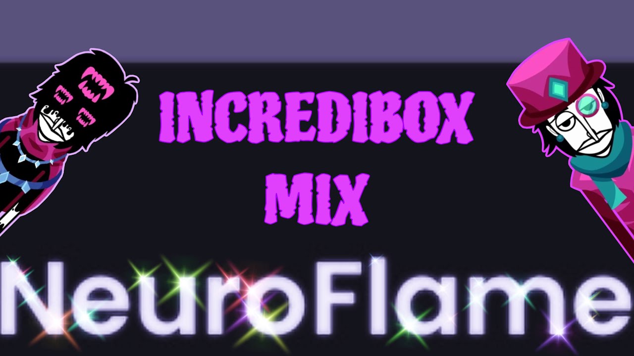 Free | Incredibox NeuroFlame mix (incredimod)