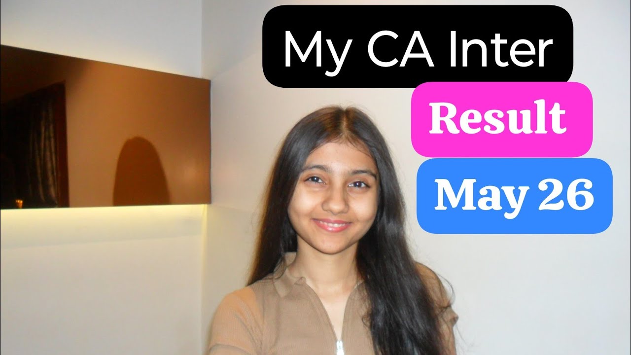 Successful or unsuccessful? CA Inter May 26 result!