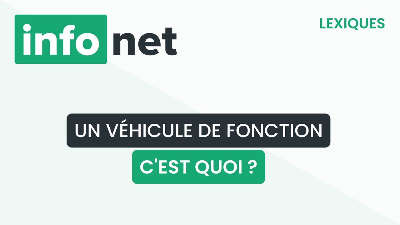 Un véhicule de fonction, c'est quoi ? (définition, aide, lexique, tuto, explication)