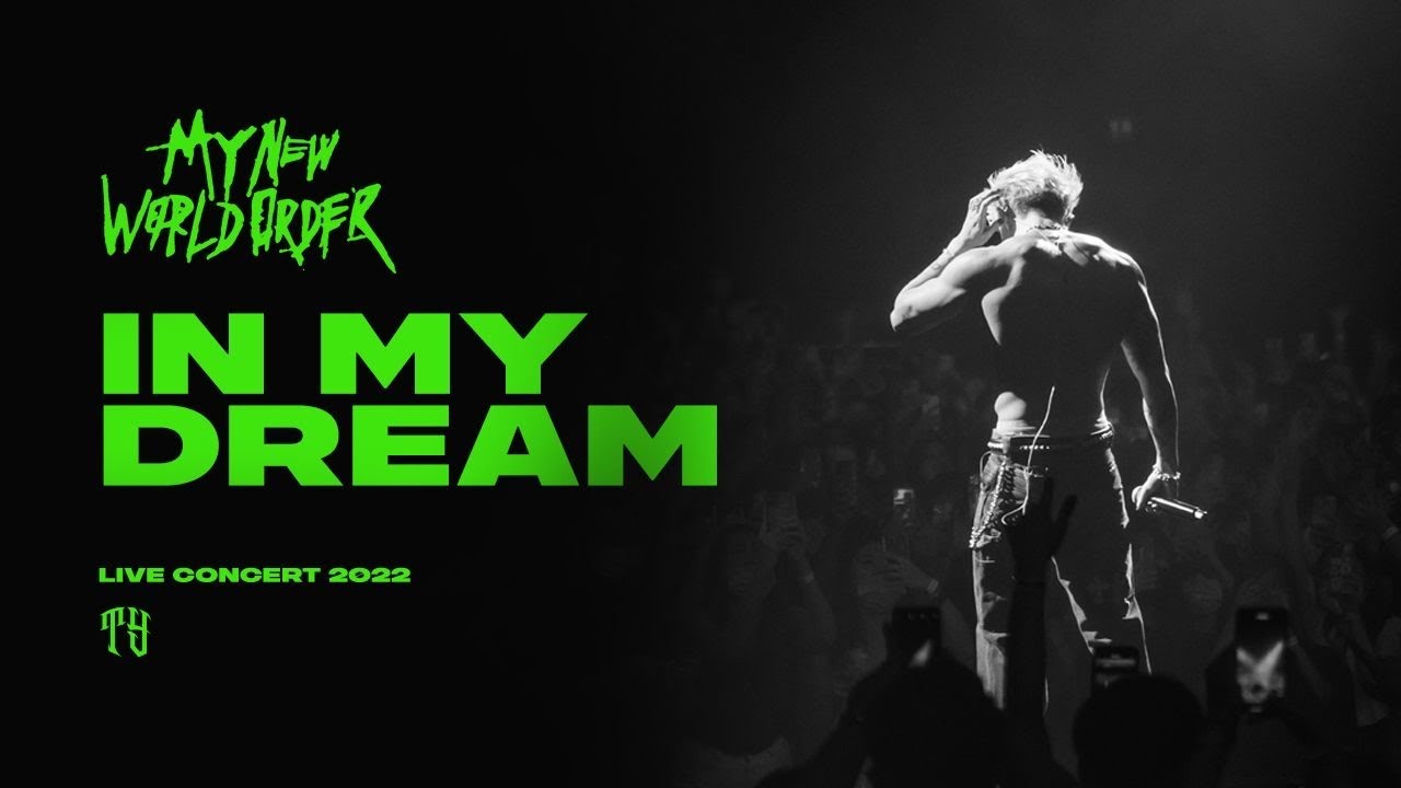 TYSON YOSHI - In My Dream (My New World Order Live 2022)