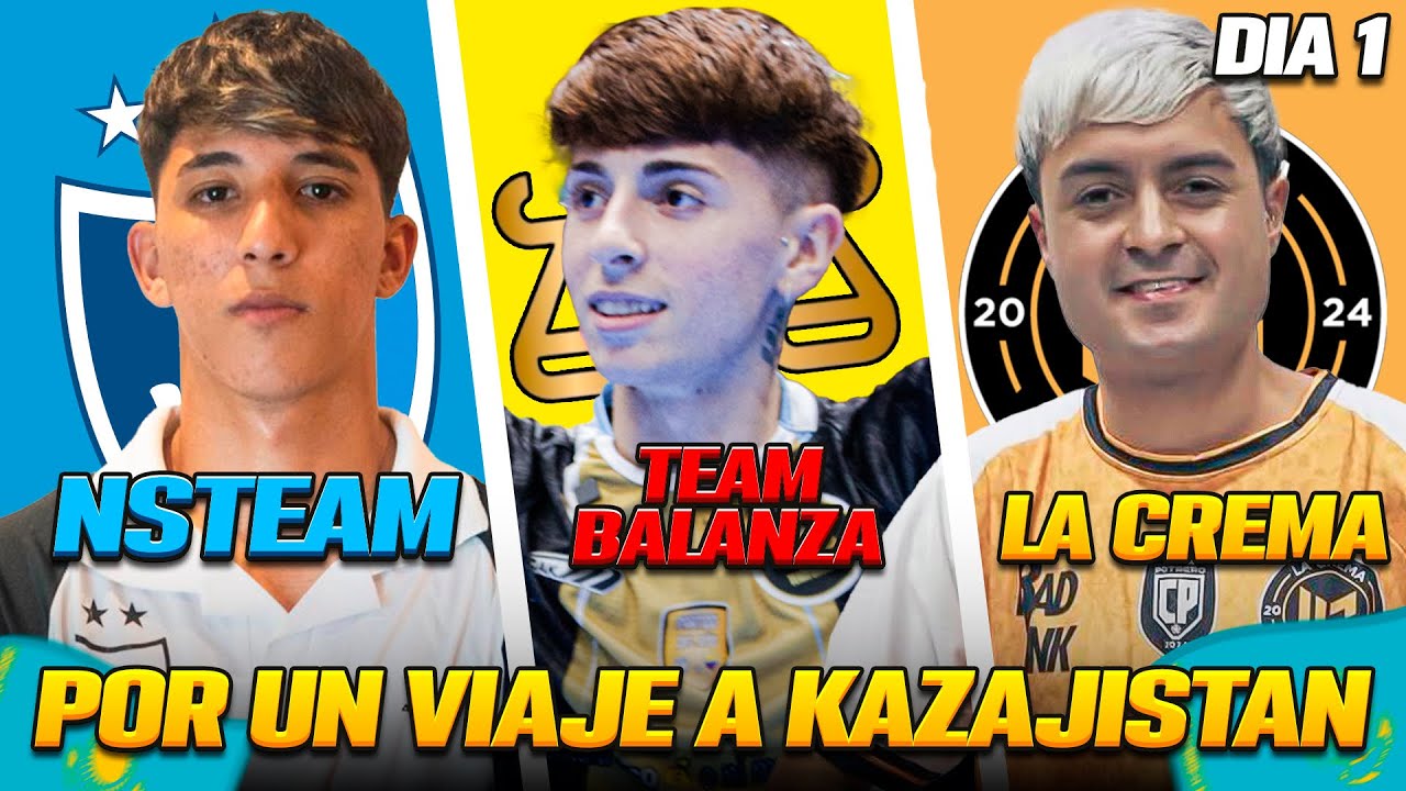 ¿NSTEAM A KAZAJISTÁN?🇰🇿 FUTSAL vs LA CREMA y TEAM BALANZA🔥| DÍA 1 COPA PHYGITAL