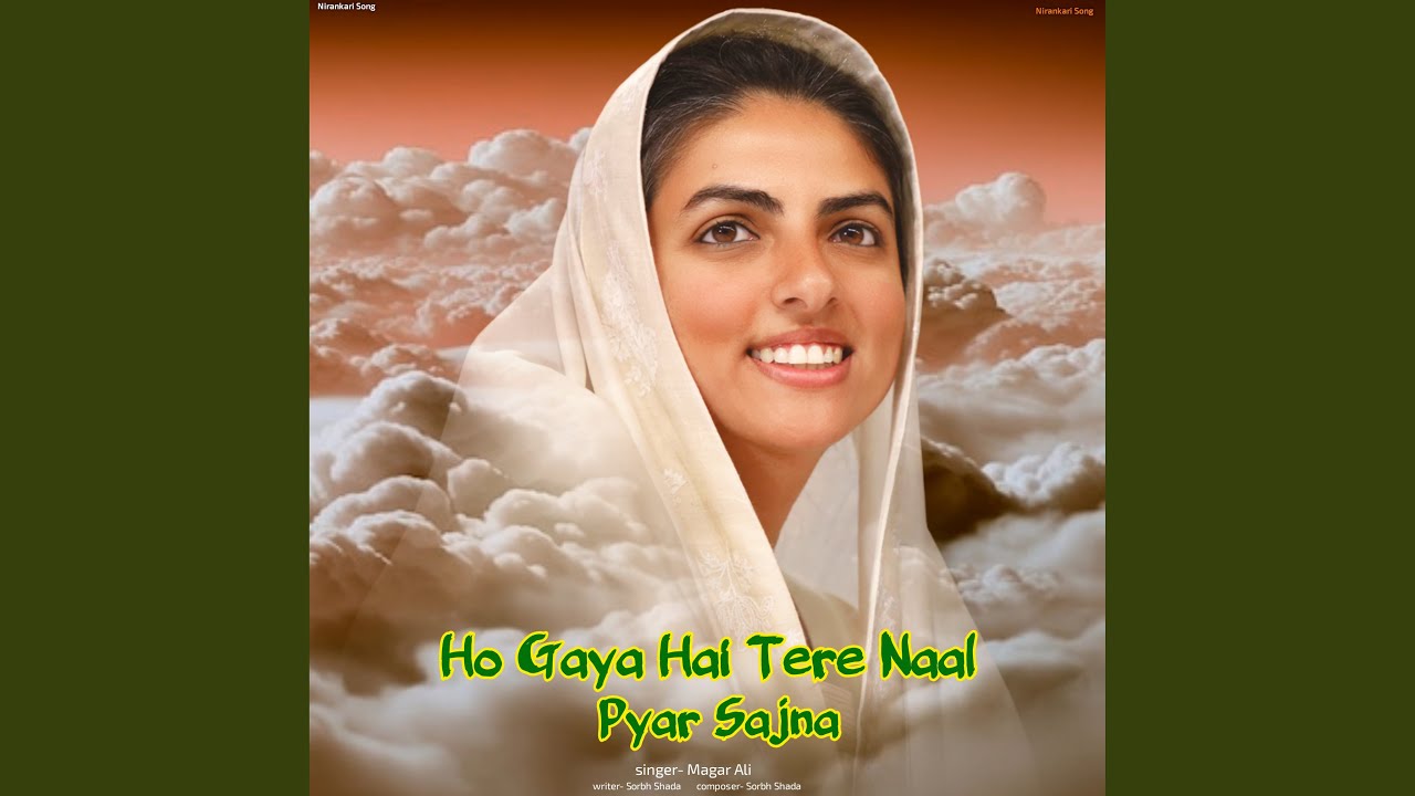 Ho Gaya Hai Tere Naal Pyar Sajna