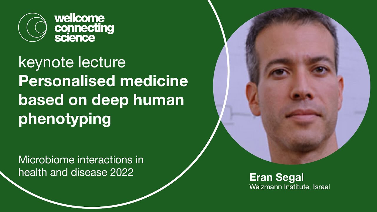 Eran Segal | Personalised medicine based on deep human phenotyping | Keynote lecture |
