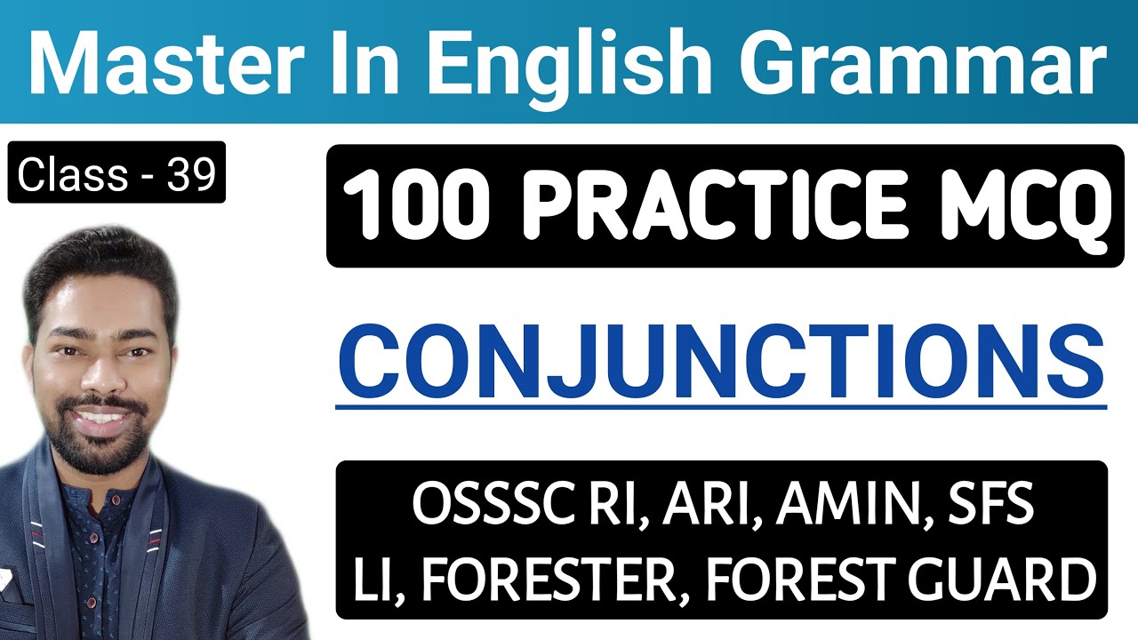 Conjunctions || 100 Practice MCQ || OSSSC RI, ICDS, ARI, LI, FORESTER, FG || By Sunil Sir