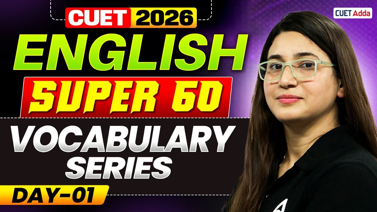 CUET 2026 English Language | Super 60 | Vocabulary Series All Concepts and Tricks | Part 01