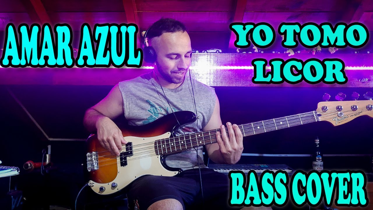 Amar Azul - Yo tomo licor (Bass Cover)