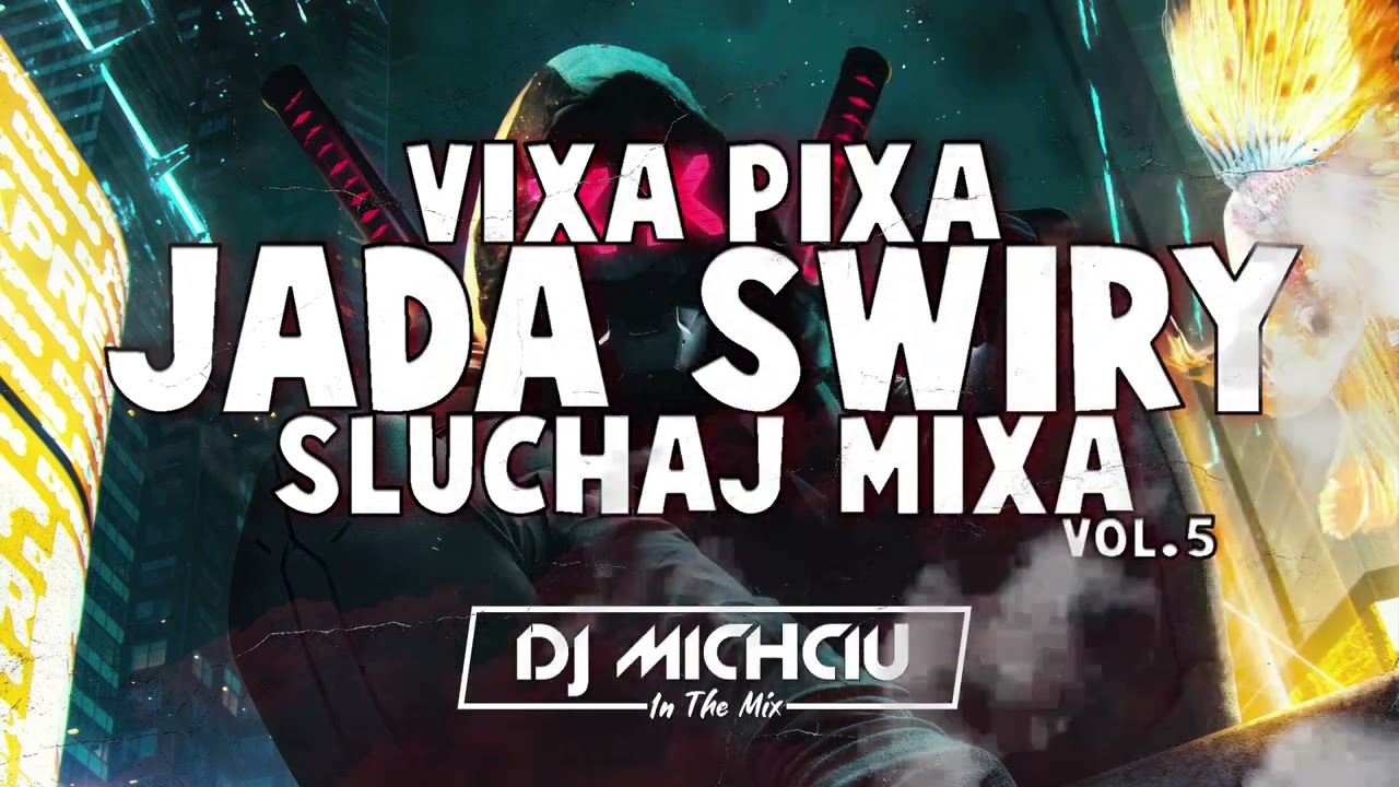 VIXA PIXA ZJADASZ MIXA #5 (VIXIARSKO & KLIMATYCZNIE) 2023 🔥☢️💊