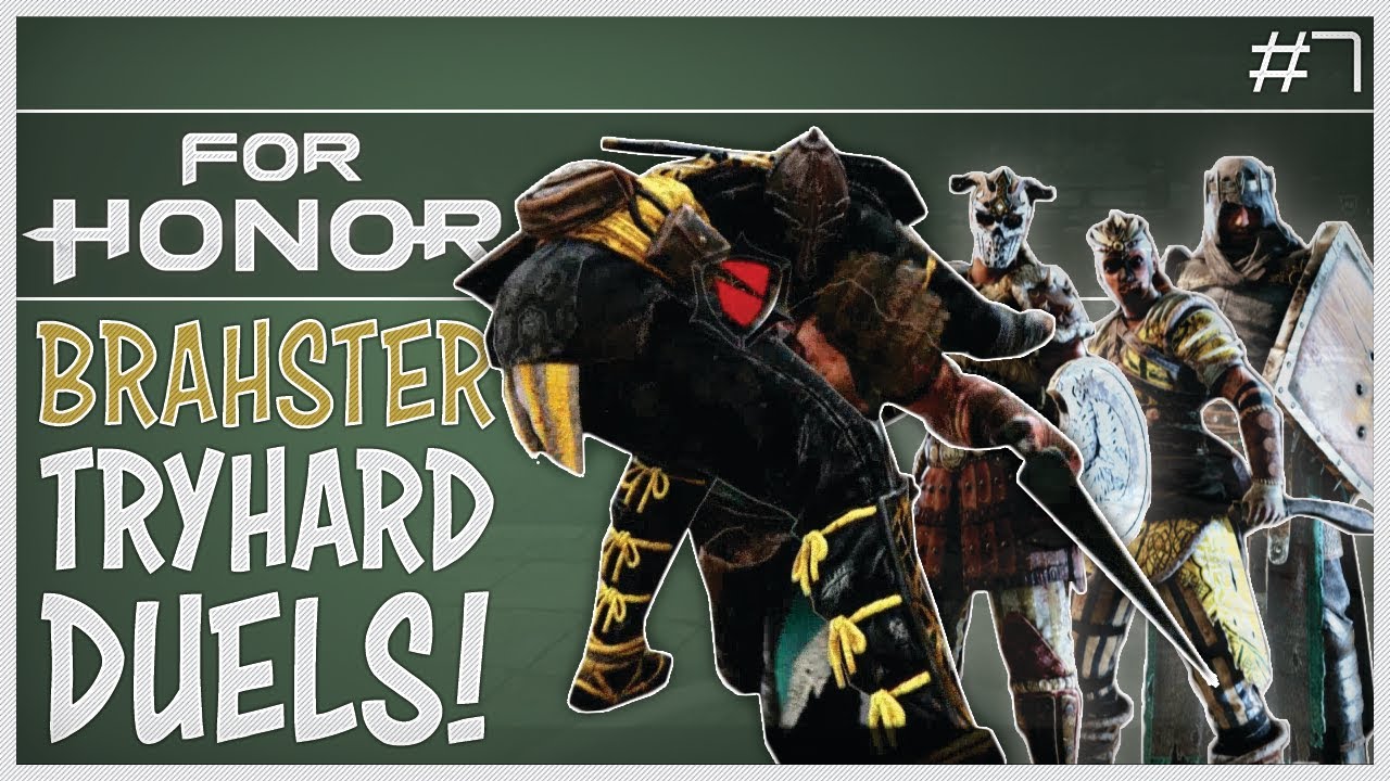 For Honor - 1v1 Duels - Brahster Tryhard Duels! | Shinobi Life