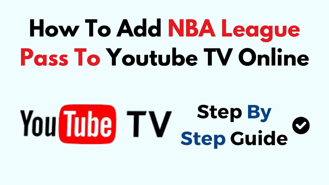 How To Add NBA League Pass To Youtube TV Online