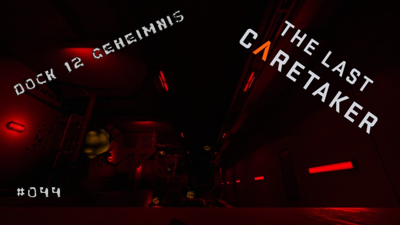 The Last Caretaker # 044 | DOCK 12 GEHEIMNIS: Die Suche nach dem Caretaker & das Strom-Problem!