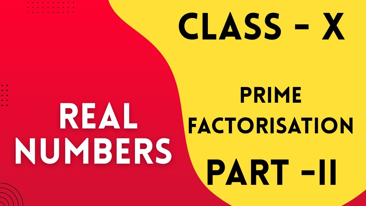 Real Numbers Part - II