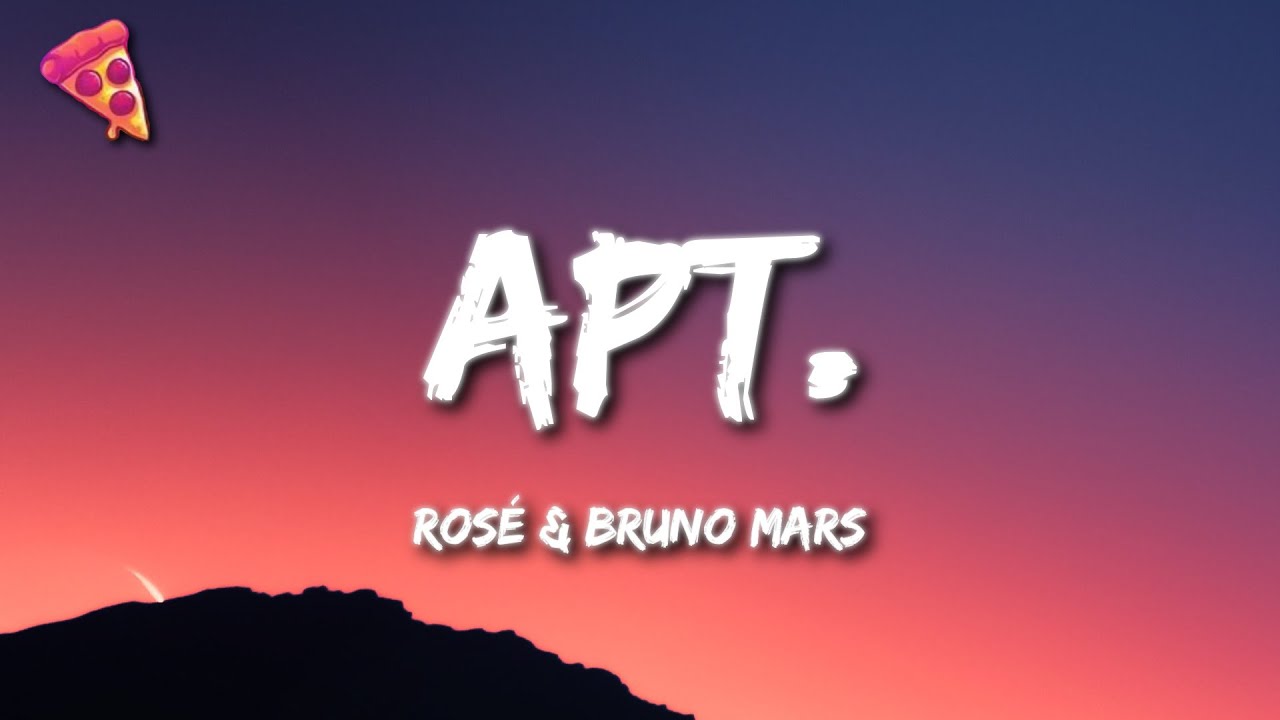 ROS&Eacute; & Bruno Mars - APT. (Lyrics)