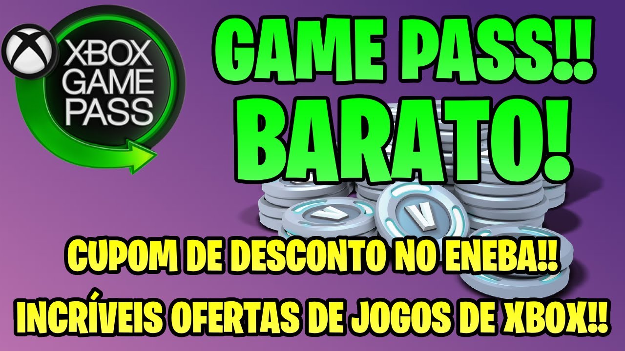 GAME PASS BARATO! JOGOS DE XBOX BARATOS! PACOTES FORTNITE!! E CUPOM DE DESCONTO NO ENEBA!!