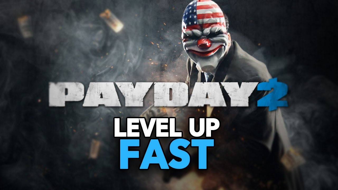 How to Level up Fast in Payday 2 (2026)