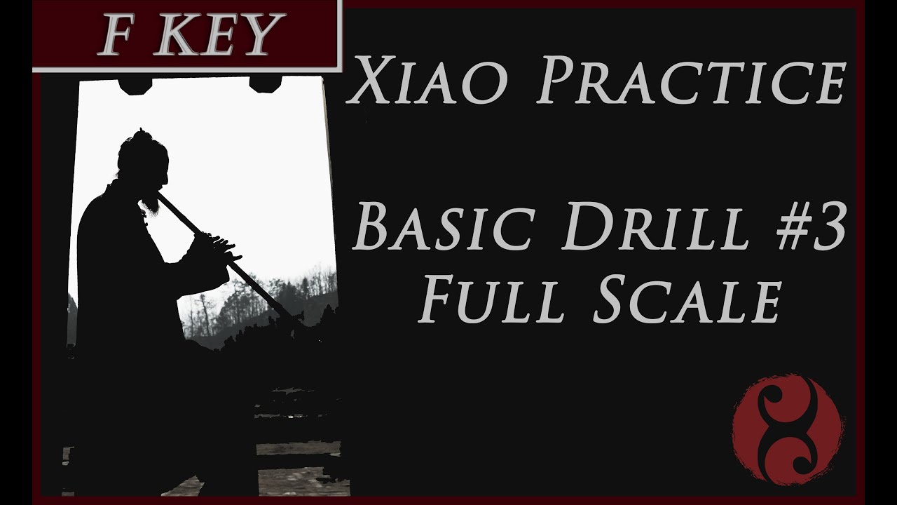 Basic Drill #3: Full Scale - Xiao Practice Series (F Key)