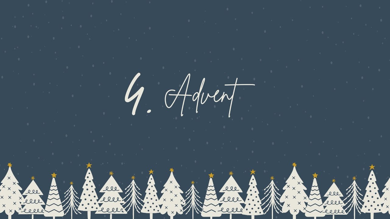 4. Advent | 2025