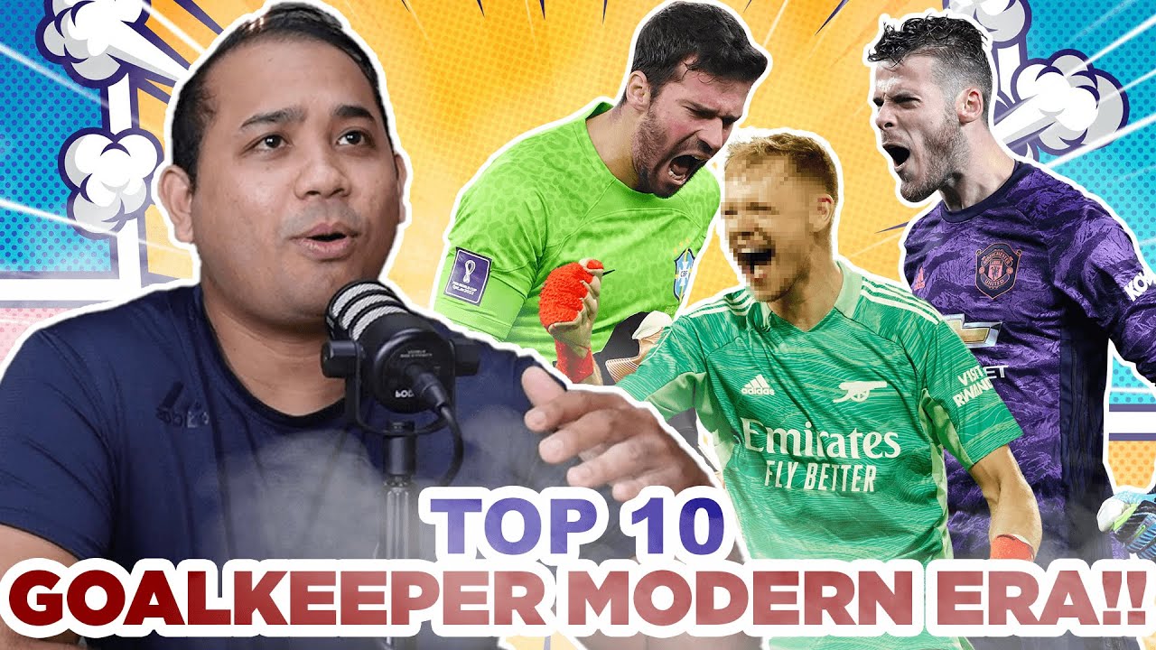 RANKING 10 GOALKEEPER TERBAIK ERA MODEN EPL!