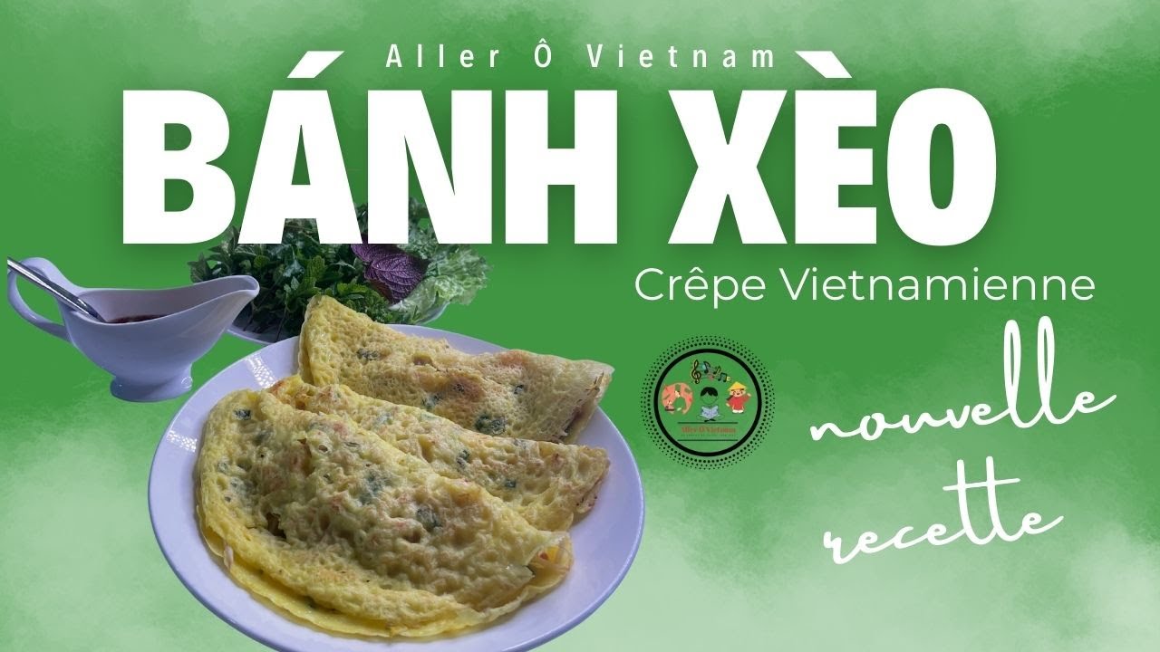 Bánh Xèo - Crêpe Vietnamienne | Aller Ô Vietnam