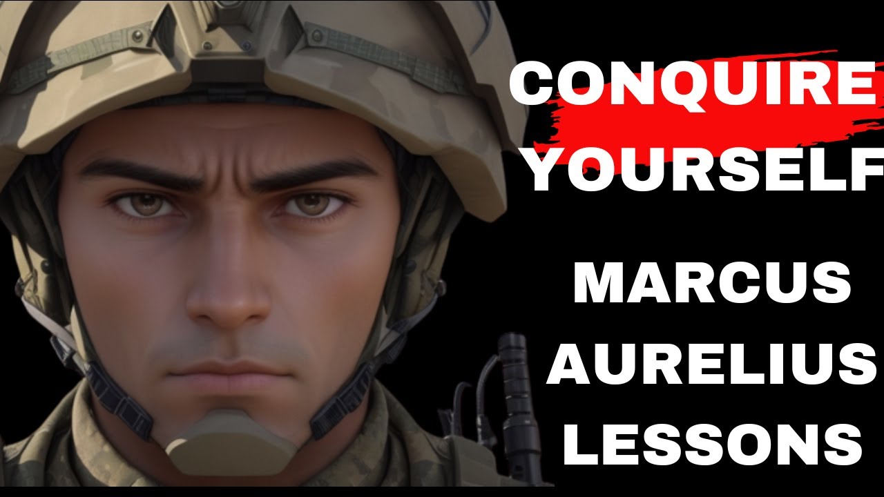 Mastering Self-Conquest: Lessons from Marcus Aurelius | Stoic Philosophy