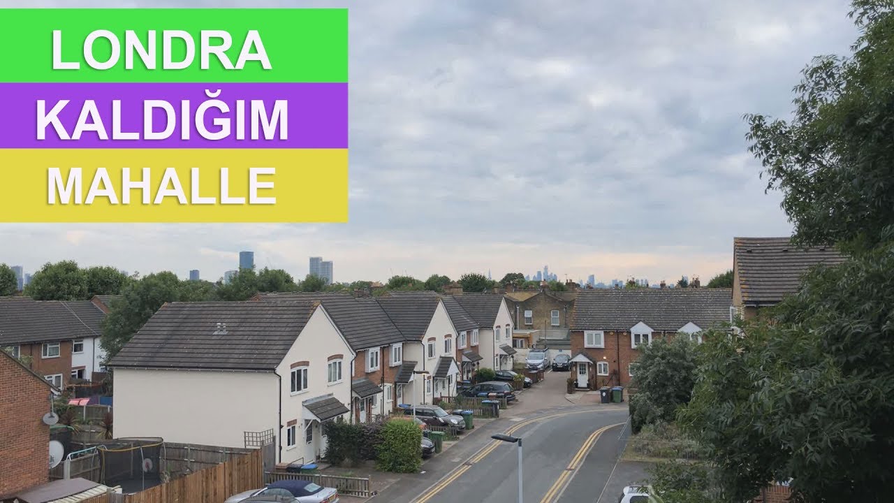 LONDRA’DA YAŞAM ŞARTLARI - MAHALLEMİ GEZİYORUZ...