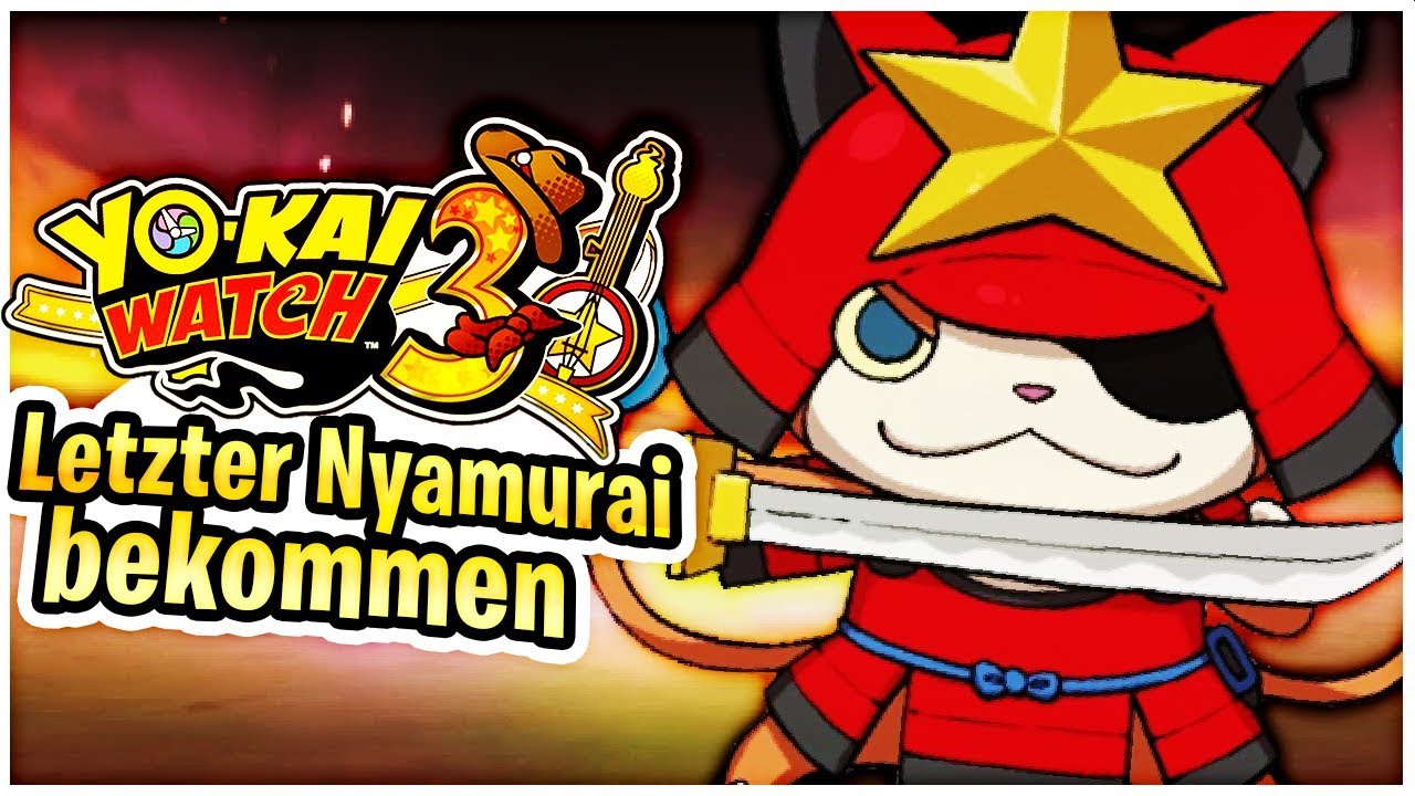 LETZTER NYAMURAI, die Merikka Legende bekommen! YO-KAI WATCH 3 Tipps & Tricks Deutsch