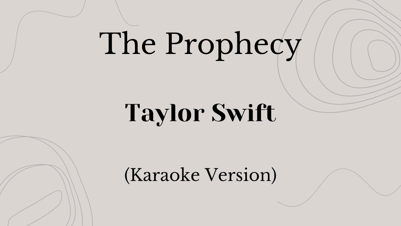 The Propechy - Taylor Swift (Karaoke Version)